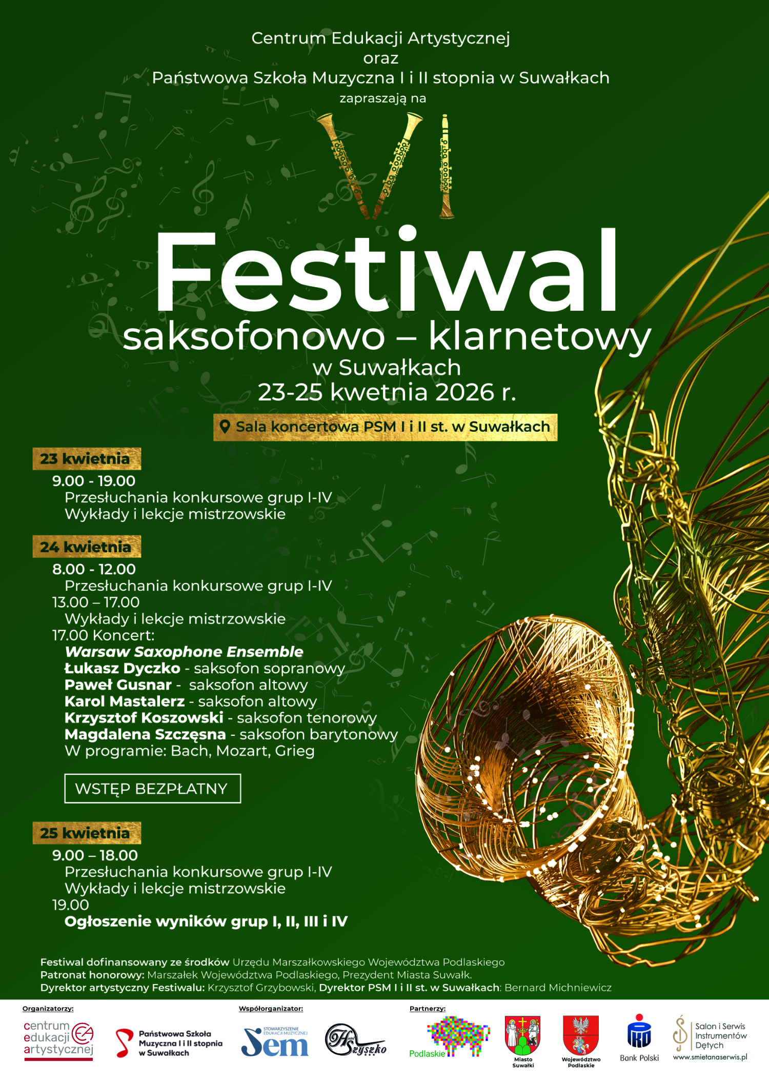 Plakat VI Festiwalu saksofonowo-klarnetowego w Suwałkach, który odbędzie się w dniach 23-25 kwietnia 2026 r. w sali koncertowej PSM I i II st. Tło plakatu jest ciemnozielone ze złotymi akcentami i grafiką stylizowanego saksofonu. Program obejmuje przesłuchania konkursowe, wykłady oraz koncert Warsaw Saxophone Ensemble (24 kwietnia, godz. 17:00), podczas którego zostaną wykonane utwory Bacha, Mozarta i Griega. Wstęp na wydarzenie jest bezpłatny.