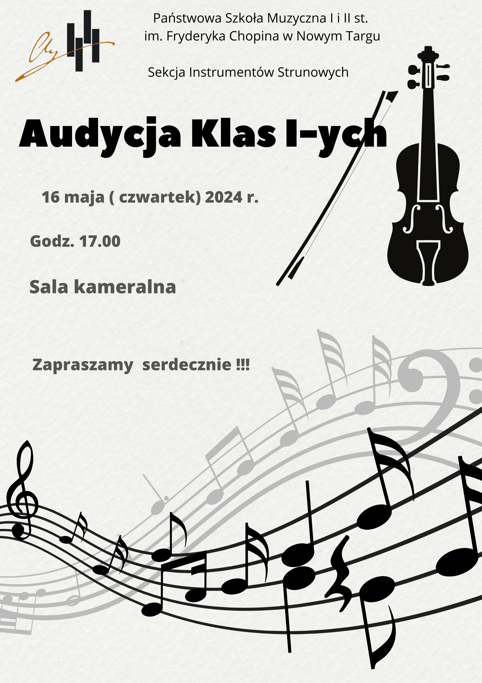 Grafika plakatu to dwie roztańczone pięciolinie z nutkami oraz rycina skrzypiec ze smyczkiem. Górna lewa część plakatu to logo szkoły. Na plakacie znajdują sie następujące informacje: Państwowa Szkołą Muzyczna I i II st. im. Fryderyka Chopina w Nowym Targu, Sekcja Instrumentów Strunowych. Audycja klas pierwszych 16 maja w czwartek 2024 r. o godz. 17.00 w sali kameralnej oraz zaproszenie na to wydarzenie