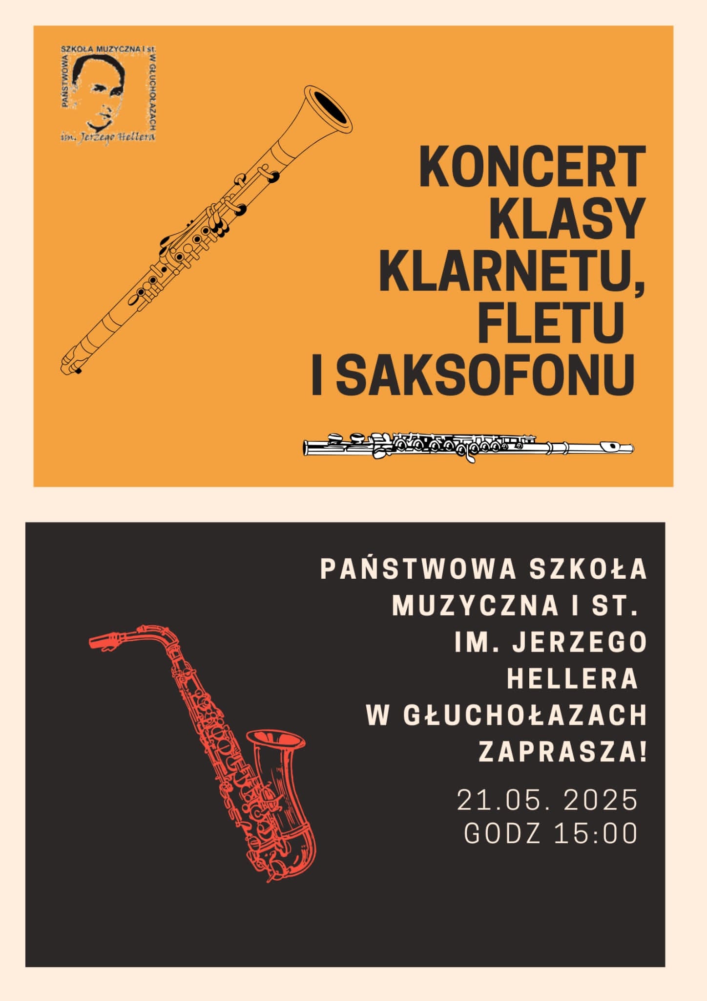Dwukolorowy na górze prostokąt pomarańczowy pod spodem ciemnoczerwony u góry w lewym górnym rogu logo szkoły oraz grafika przedstawiająca klarnet pomarańczowy napis koncert klasy klarnetów netu i saksofonu poniżej grafika przedstawiająca flet prostokąt czerwony grafika przedstawiająca saksofon biały napis państwa Szkoła Muzyczna I Stopnia mniejszego cholera w Głuchołazach zaprasza na koncert 21 maja 2025 godzina 15:00