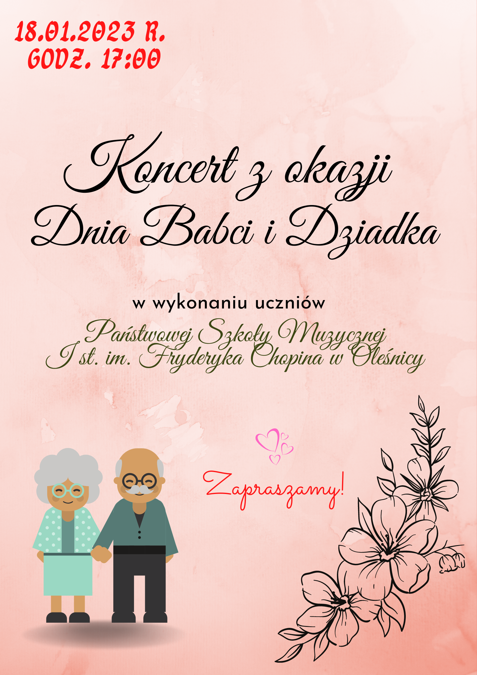 Plakat informujący o koncercie uczniów PSM z okazji Dnia Babci i Dziadka w dniu 18.01.2023 r. o godzinie 17:00. Tło plakatu jest w pastelowym kolorze u góry data, poniżej tytuł i grafika serduszka, postaci babci i dziadka oraz kwiaty.