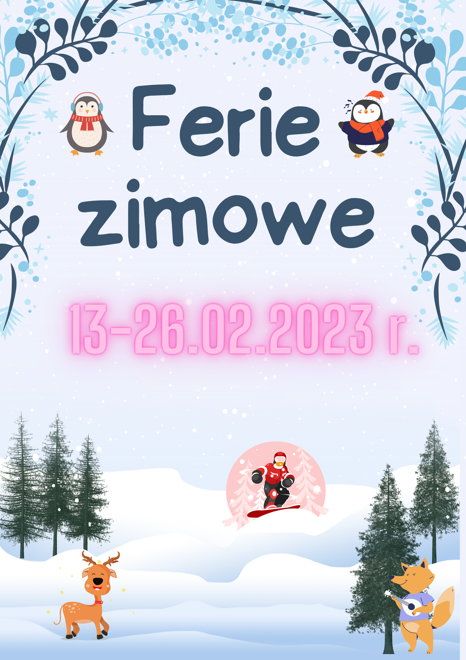 Plakat przedstawia zimowy krajobraz. Na plakacie znajdują się grafiki śpiewających pingwinków, renifera, snowboardzisty i grającego na gitarze liska.