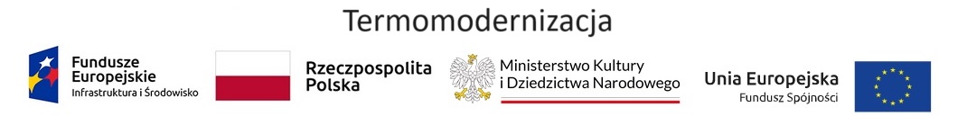 Grafika z napisem Termomodernizacja przedstawiająca logo Funduszy Europejskich Infrastruktura i Środowisko, Rzeczypospolitej Polskiej, Ministerstwa Kultury i Dziedzictwa Narodowego oraz Funduszu Spójności Unii Europejskiej