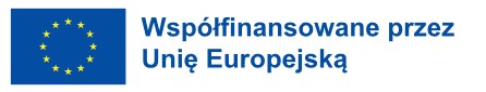 Logo Unii Europejskiej z flagą UE oraz napisem: „Współfinansowane przez Unię Europejską.