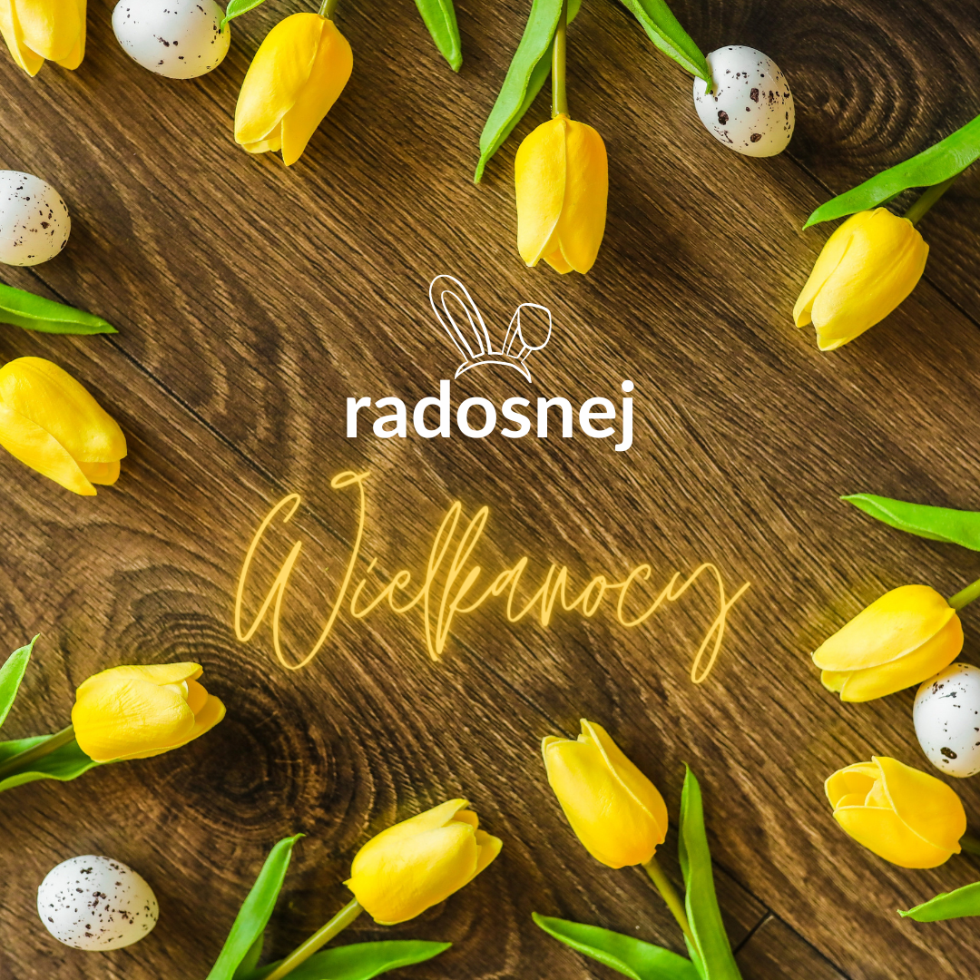 Na zdjęciu żółte tulipany i pomalowane jajka a na środku napis "Radosnej Wielkanocy"