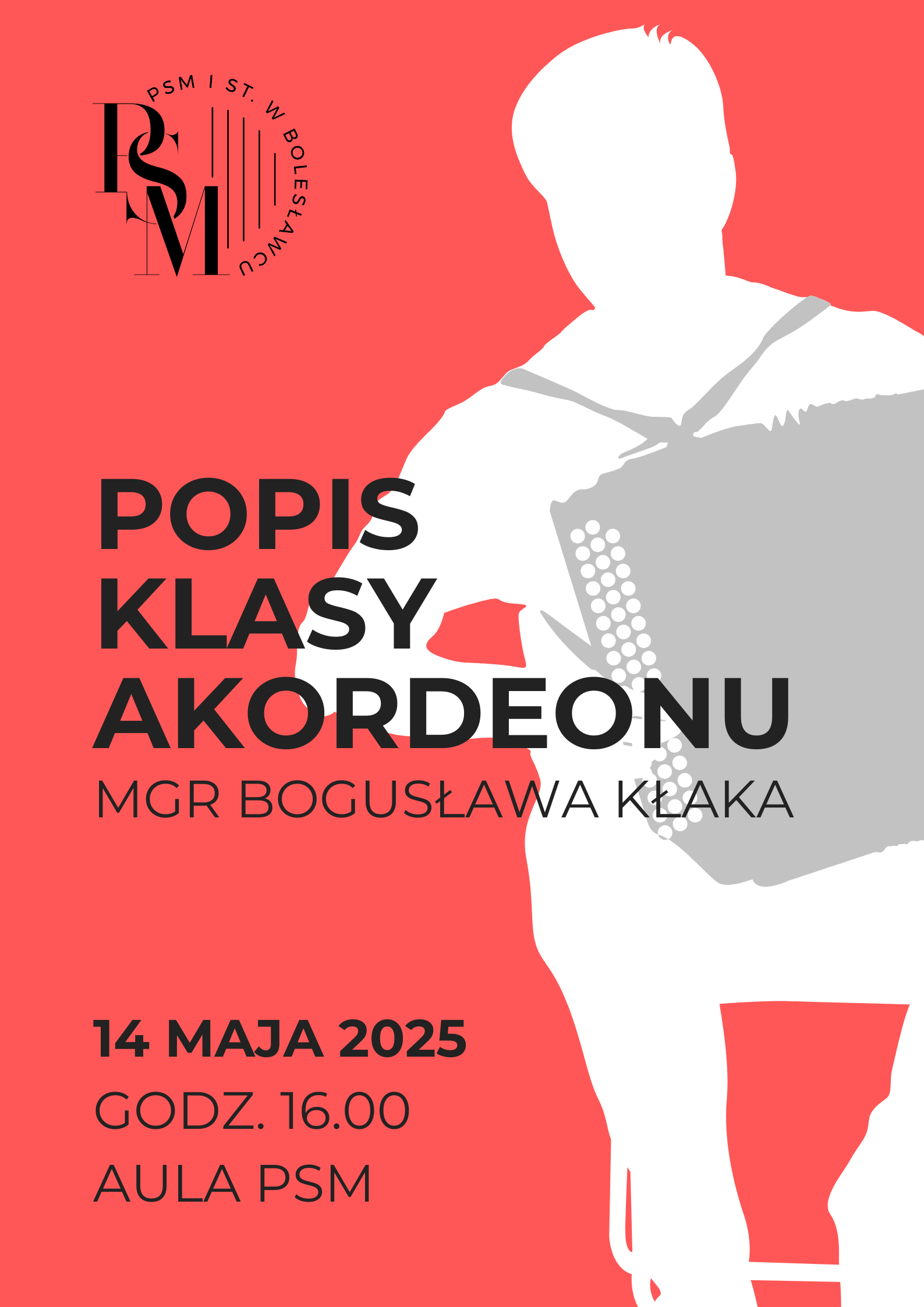 Grafika z czerwonym tłem, przedstawiająca kontury osoby siedzącej na stołku i grającą na akordeonie. W tle znajdują się napisy: "Popis klasy akordeonu mgr Bogusława Kłaka - 14 maja 2025 r., godz. 16.00, aula szkoły".