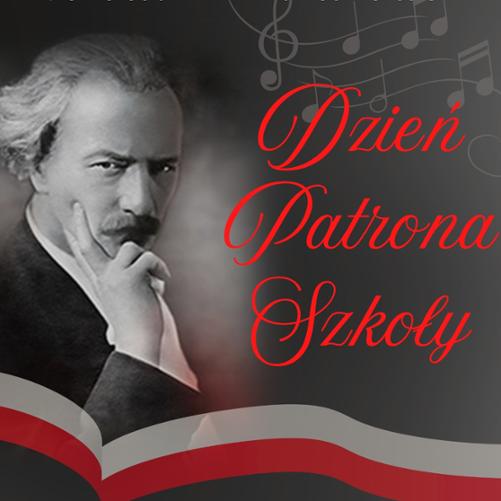 Czarne tło, u góry pełna nazwa szkoły, poniżej z lewej strony zdjęcie popiersia Paderewskiego zwróconego na nas. Po prawej stronie Czerwony napis w trzech wersach: Dzień Patrona Szkoły. Poniżej od lewej do prawej flaga Polski. 