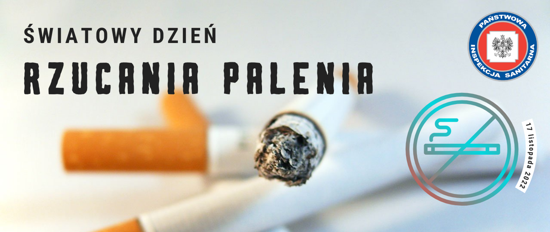 Światowy Dzień Rzucania Palenia 17 listopada 2022. W tle zdjęcie papierosów. W prawym górnym rogu logo PIS.