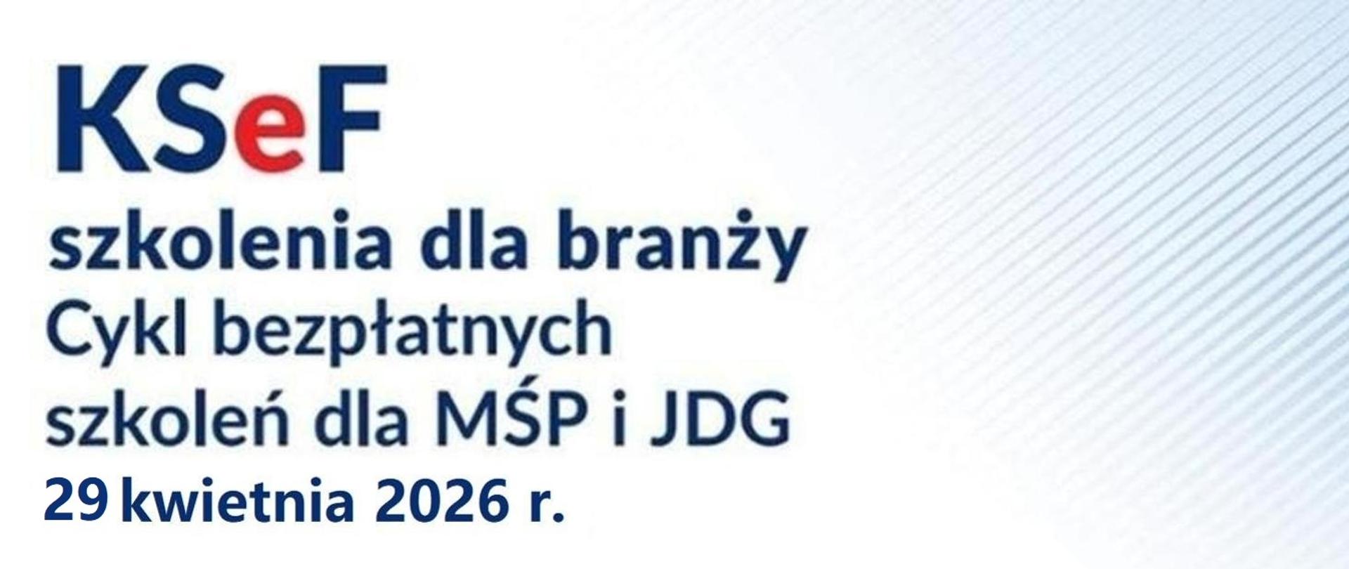 29 kwietnia ostatnie szkolenia z cyklu "KSeF - szkolenia dla branży” 
