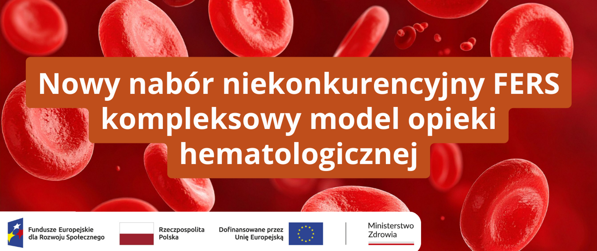 Nowy nabór niekonkurencyjny FERS kompleksowy model opieki hematologicznej