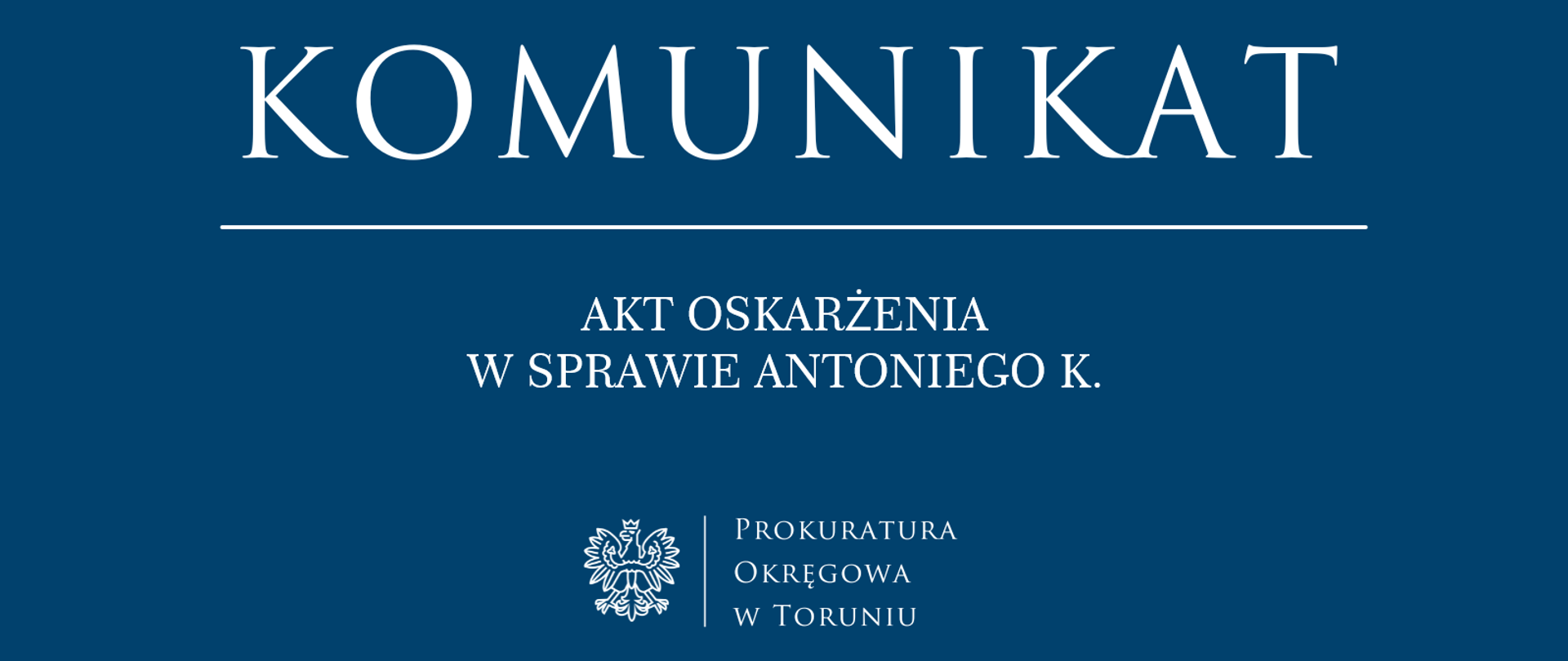 Akt oskarżenia w sprawie Antoniego K.