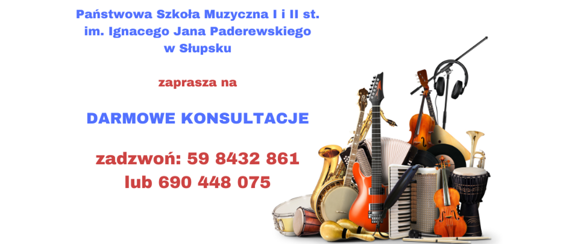 Grafika kolorowa. Ikony przedstawiające instrumenty. Napis kolorowy o treści: Państwowa Szkoła Muzyczna I i II st. im. Ignacego Jana Paderewskiegow Słupsku zaprasza na DARMOWE KONSULTACJE zadzwoń: 598432861 lub 690448075