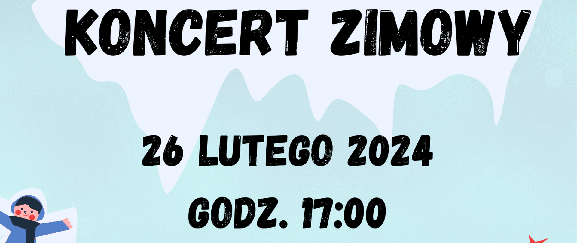 plakat w zimowej scenerii, u góry bałwanek z dziećmi, u dołu ośnieżone choinki