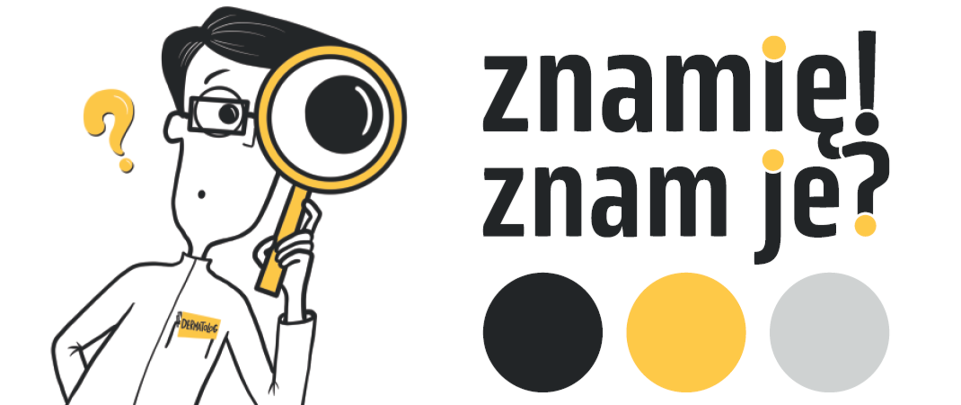 logo programu edukacyjnego: czarny napis ,,znamię! znam je?" oraz trzy kropki: czarna, żółta szara