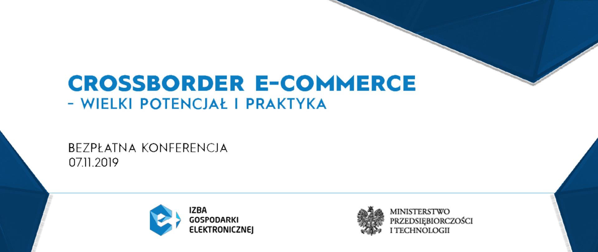 Grafika: białe tło, na krawędziach granatowe figury geometryczne, na środku napis "Crossborder e-commerce - wielki potencjał i praktyka. Bezpłatna konferencja. 07.11.2019".