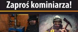 Zdjęcie przedstawia plakat promujący kontrolę przewodów kominowych. Na ilustracji widzimy strażaka oraz kominiarza,