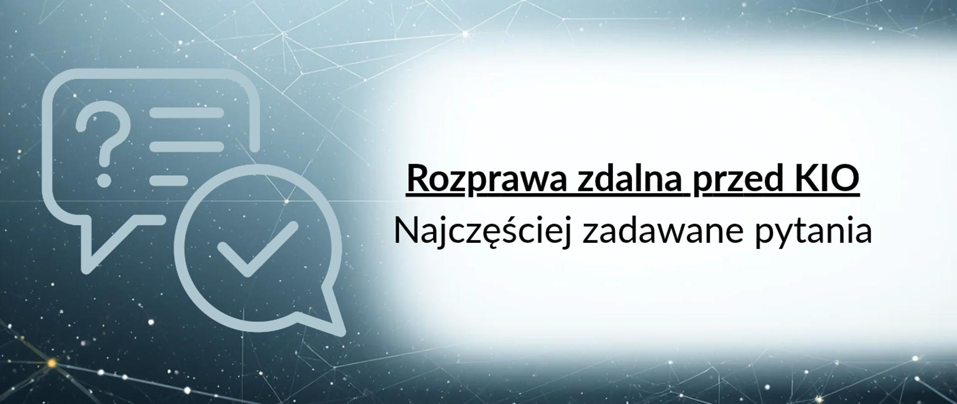 Rozprawa zdalna przed KIO - najczęściej zadawane pytania
