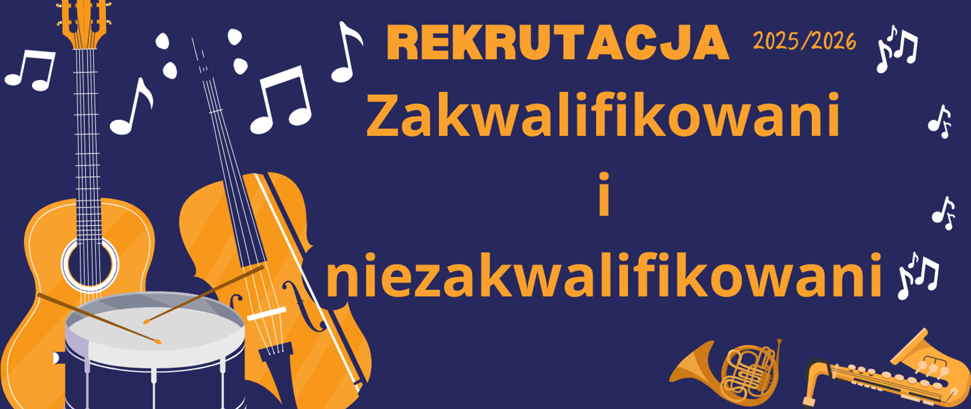 Plakat. Niebieskie tło. Na skrajach ozdobne rysunki instrumentów muzycznych oraz nut. Na środku napis rekrutacja 2025/2026, zakwalifikowani i niezakwalifikowani.