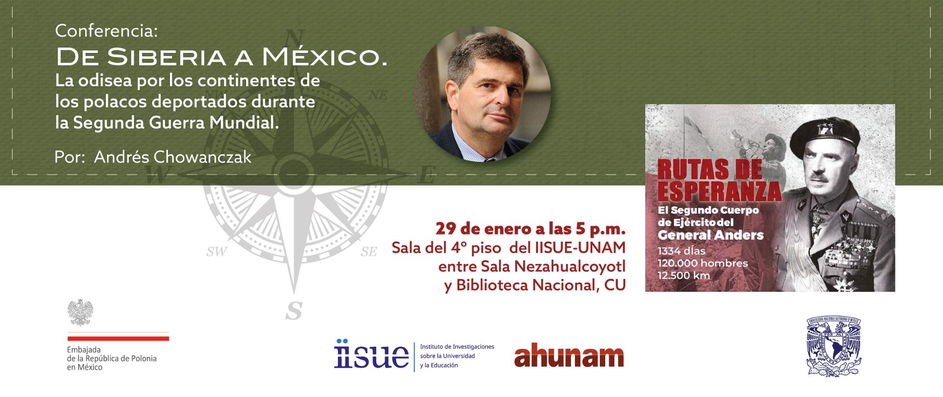 Cartel con información sobre la conferencia de Andrés Chowańczak en la UNAM. De Siberia a México. Fotografía del ponente, rosa de los vientos y color verde militar. En la parte inferior, los logotipos de los organizadores.