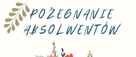 Plakat zapowiadający Pożegnanie Absolwentów.