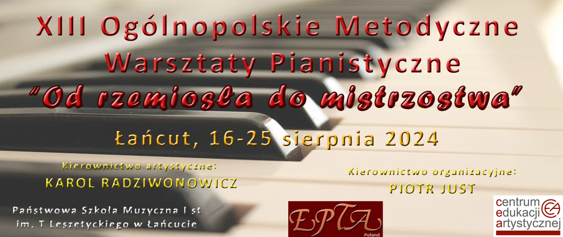 Baner reklamowy XIII Ogólnopolskich Metodycznych Warsztatów Pianistycznych "Od rzemiosła do mistrzostwa". W tle klawiatura fortepianu. Napisy informujące o nazwie i terminie imprezy.