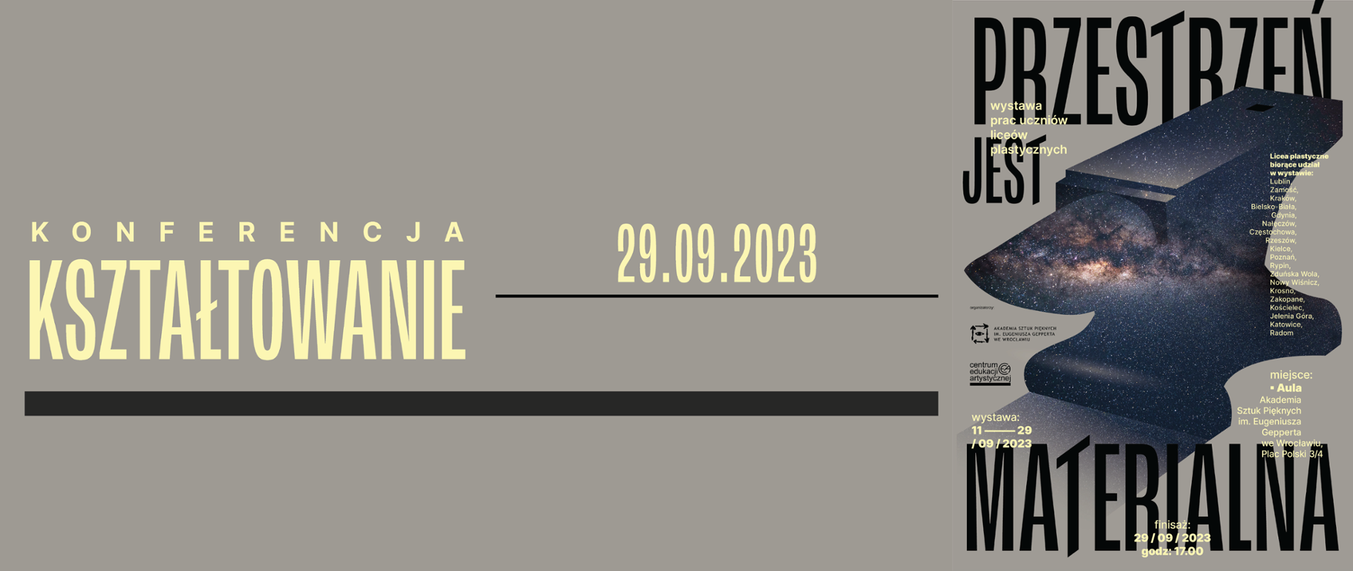 Plakat Wystawa PRZESTRZEŃ JEST MATERIALNA - Konferencja KSZTAŁTOWANIE 