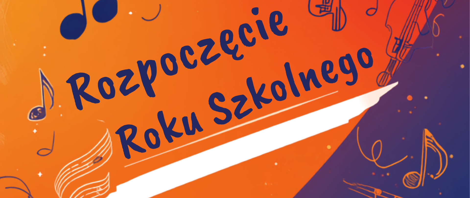 Plakat przedstawia zaproszenie na uroczystość rozpoczęcia roku szkolnego w szkole muzycznej, na pomarańczowo-niebieskim tle widoczne są linearne szkice instrumentów, takich jak skrzypce, wiolonczela, saksofon, flet oraz klawiatura fortepianu, symbole muzyczne, wokół napisów rozmieszczone są liczne nuty oraz klucz wiolinowy, tło płynnie przechodzi od jasnego pomarańcza na górze do głębokiego granatu na dole, w części głównej napis: „Rozpoczęcie Roku Szkolnego 2026/2027”, nazwa instytucji: PSM I st. im. Andrzeja Cwojdzińskiego, szczegóły Uroczystość zaplanowano na 1 września 2026 roku o godzinie 16:00 w Sali Koncertowej.