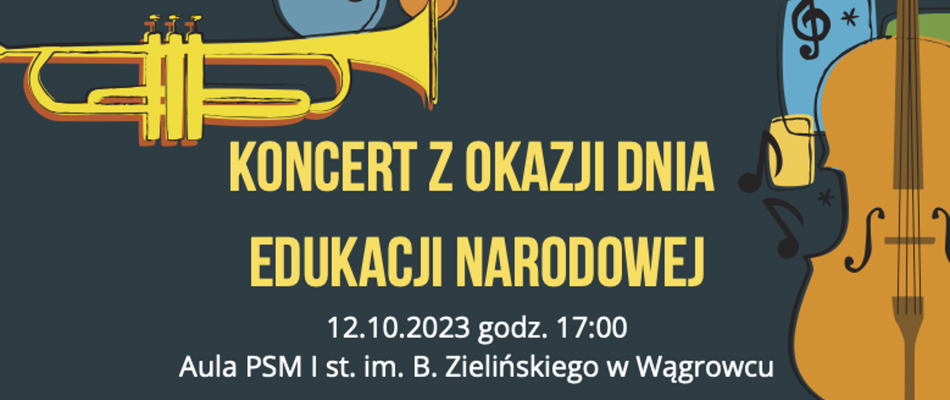 Na banerze reklamowym zapisane są informacje dotyczące koncert z okazji Dnia Edukacji Narodowej który odbędzie się w dniu 12.10.2023r o godz. 17:00