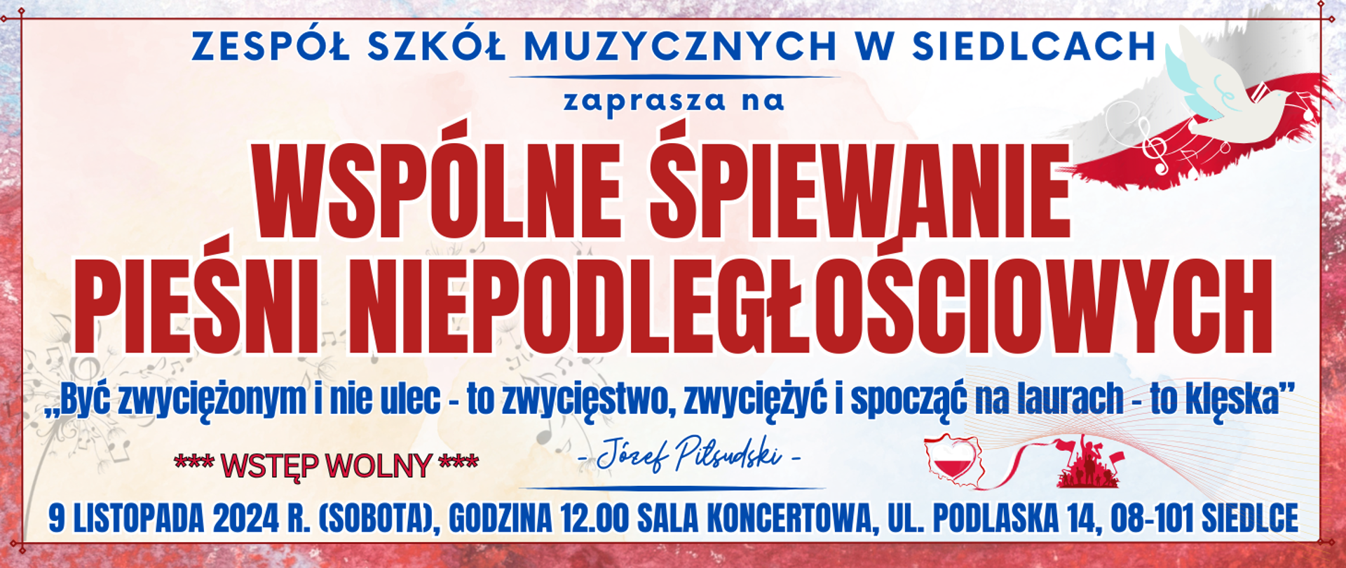 baner z jasnym tłem wkoło ramka w odcieniach czerwieni, po prawej stronie na górze fragment flagi Polski na tle której są białe nutki muzyczne oraz symbol gołębia, oraz informacja o wspólnym śpiewaniu pieśni niepodległościowych