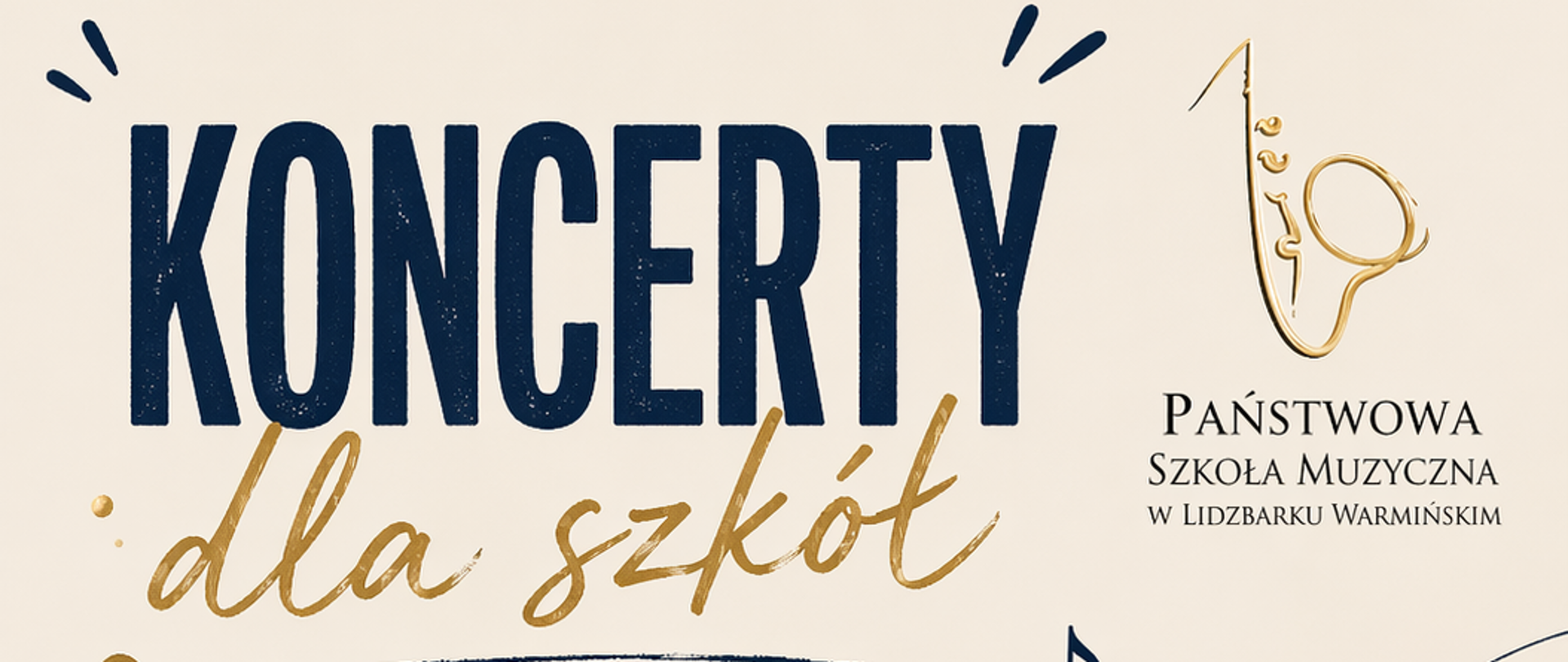 Na kremowym tle czarny i złote litery z nazwą koncertu i kluczem wiolinowym. Z prawej strony logo szkoły, poniżej część czarnego fortepianu z opartym obojem i skrzypcami. Z lewej strony data i godzina koncertu. Poniżej grafika starego miasta.