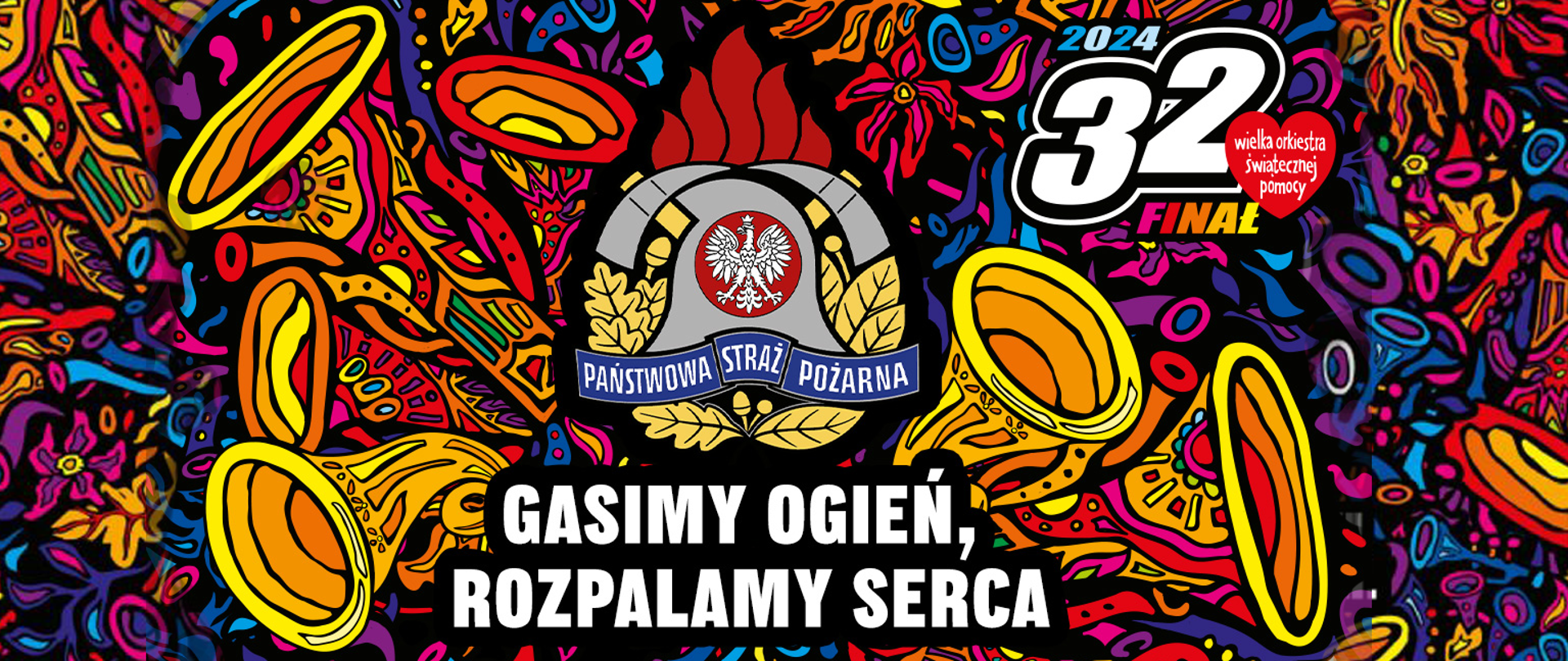 Plakat WOŚP 2024, napis gasimy ogień, rozpalamy serca, logo PSP