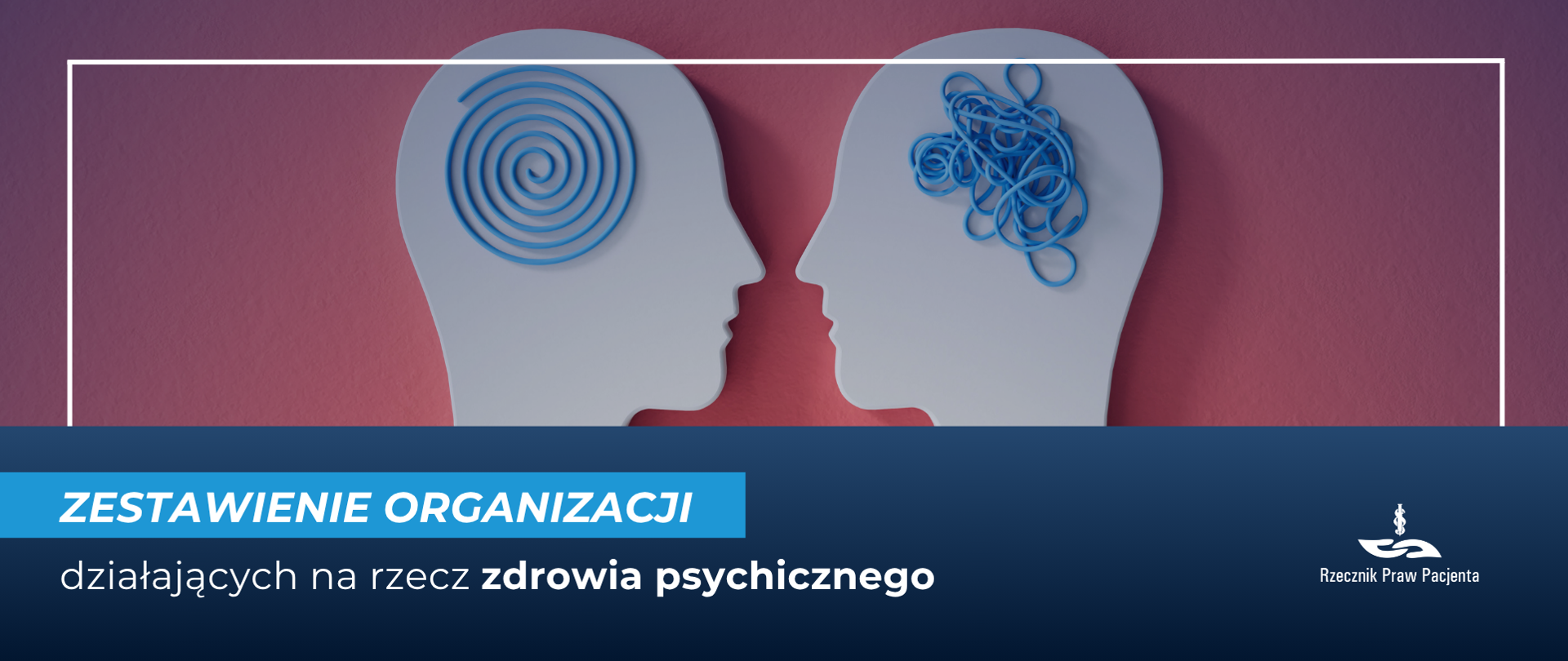Na grafice widoczne są dwa profile ludzkich głów zwrócone ku sobie. W głowie po lewej stronie znajduje się niebieska spirala symbolizująca uporządkowane myśli lub spokój psychiczny. W głowie po prawej stronie widoczny jest niebieski splątany kłębek symbolizujący chaos, stres lub problemy natury psychicznej.
Tło ma gradient przechodzący od koloru fioletowego do różowego. Na dole znajduje się granatowy pasek z napisem: „ZESTAWIENIE ORGANIZACJI działających na rzecz zdrowia psychicznego”, gdzie słowa „ZESTAWIENIE ORGANIZACJI” i „zdrowia psychicznego” są wyróżnione pogrubieniem i kolorem. Po prawej stronie paska widnieje logo oraz napis „Rzecznik Praw Pacjenta”.
