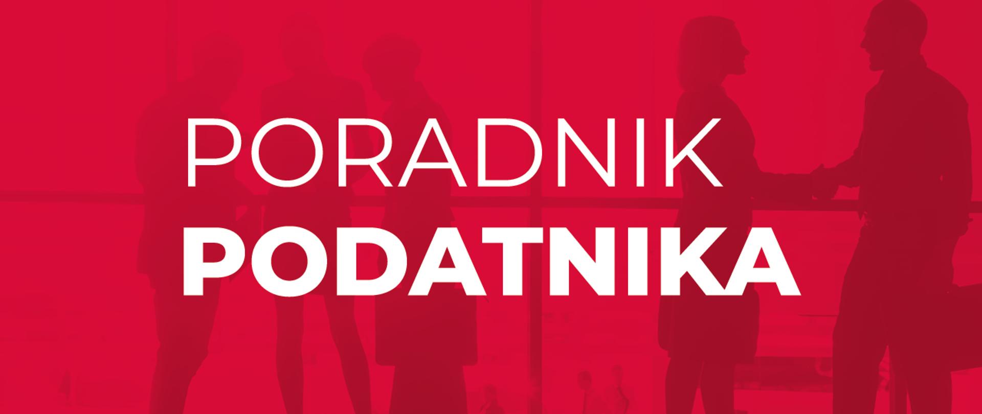 Napis poradnik podatnika, na czerwonym tle z konturami osób.