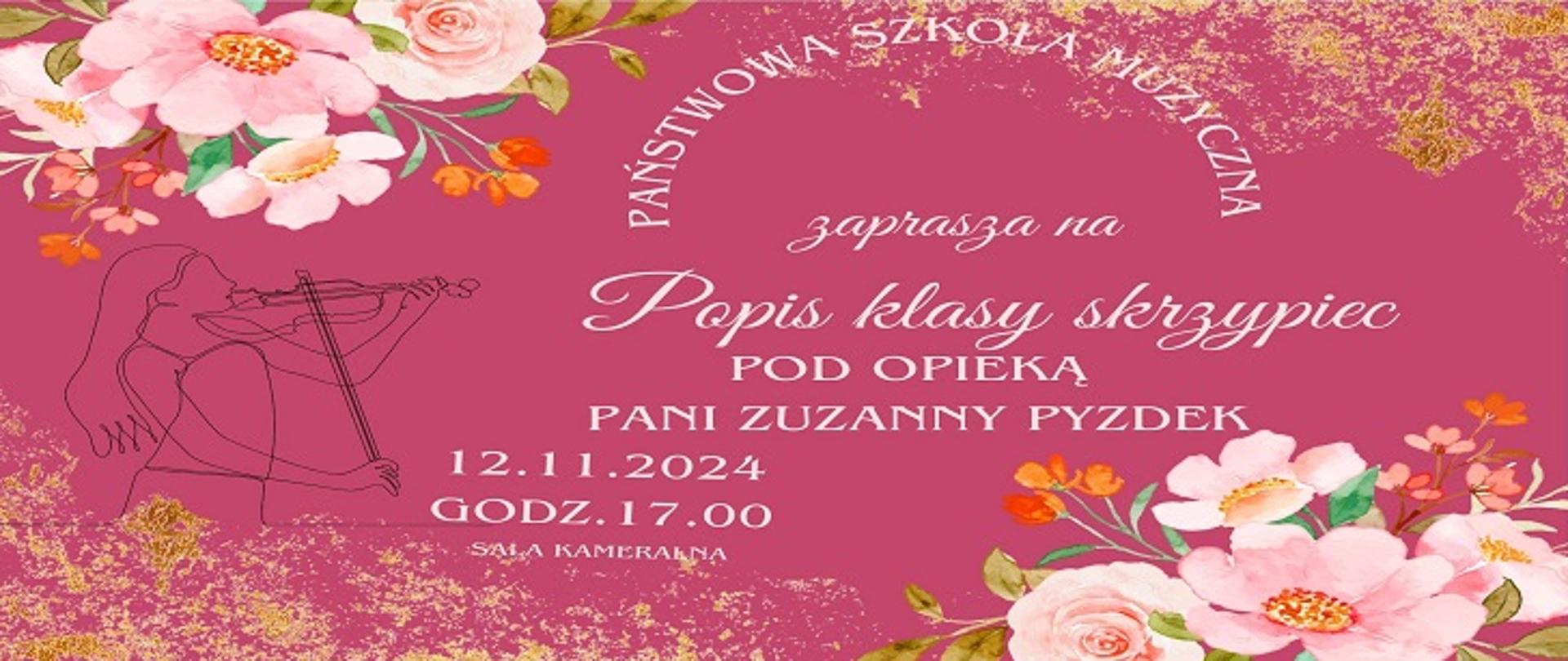  Państwowa Szkoła Muzyczna I st. w Szprotawie zaprasza na popis klasy skrzypiec pod opieką Pani Zuzanny Pyzdek, dn. 12.11.2024, godz, 17.00, sala kameralna.