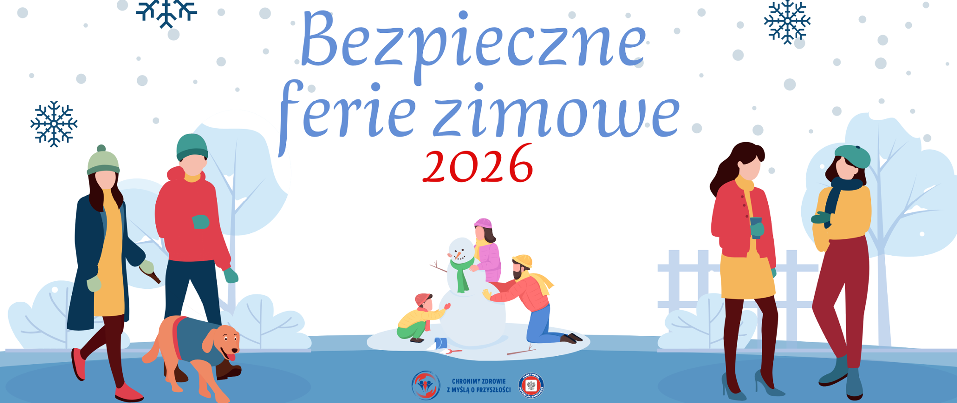 Grafika w klimacie zimowej aury. Na środku grafiki jest duży niebiesko- czerwony napis Bezpieczne ferie 2026. Pod napisem znajduje się grafika na której rodzina - mama, tata oraz syn ubrani w kolorowe ubrania lepią bałwana. Po lewej stronie znajduje się grafika dwóch osób kobiety i mężczyzny ubranych w zimowe ciuchy z czapkami na głowie i rękawicami na dłoniach, którzy idą na spacer z brązowym psem który ma na sobie granatowy kocyk. Po prawej stronie jest grafika dwóch kobiet które ze sobą rozmawiają jedna z nich trzyma kubek w dłoni. Na całej grafice widać opady śniegu i trzy wyraźne śnieżynki. Na dole grafiki na środku znajduje się logo Inspekcji Sanitarnej oraz hasło "Chronimy zdrowie z myślą o przyszłości".