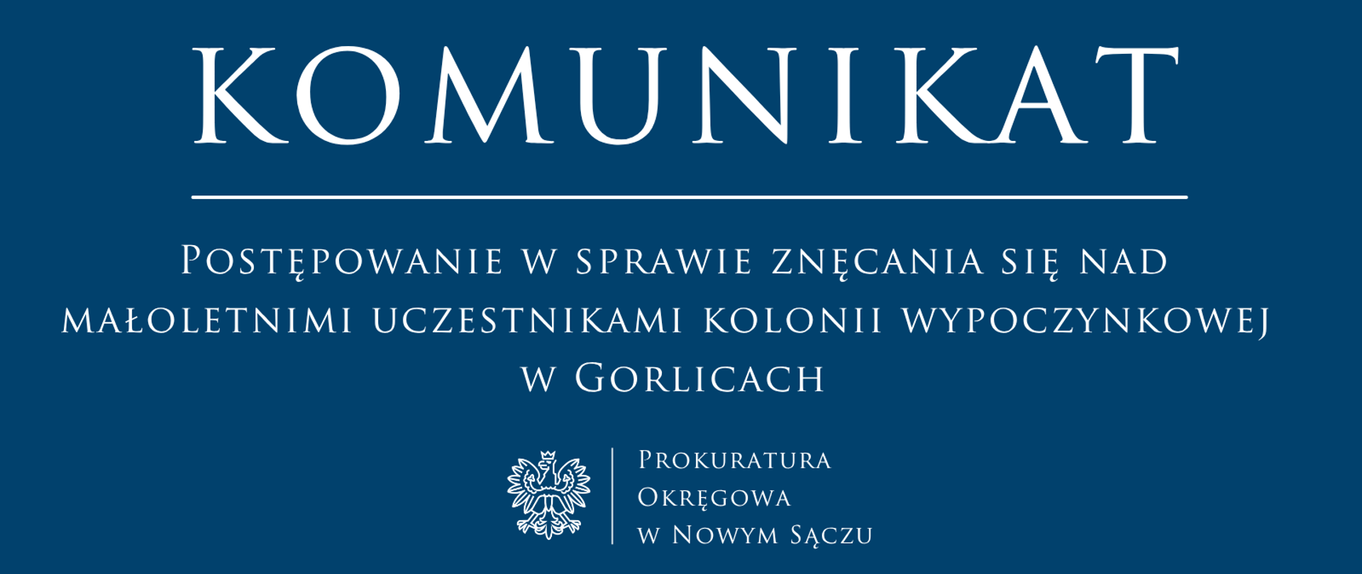 Postępowanie w sprawie znęcania się nad małoletnimi uczestnikami kolonii wypoczynkowej w Gorlicach