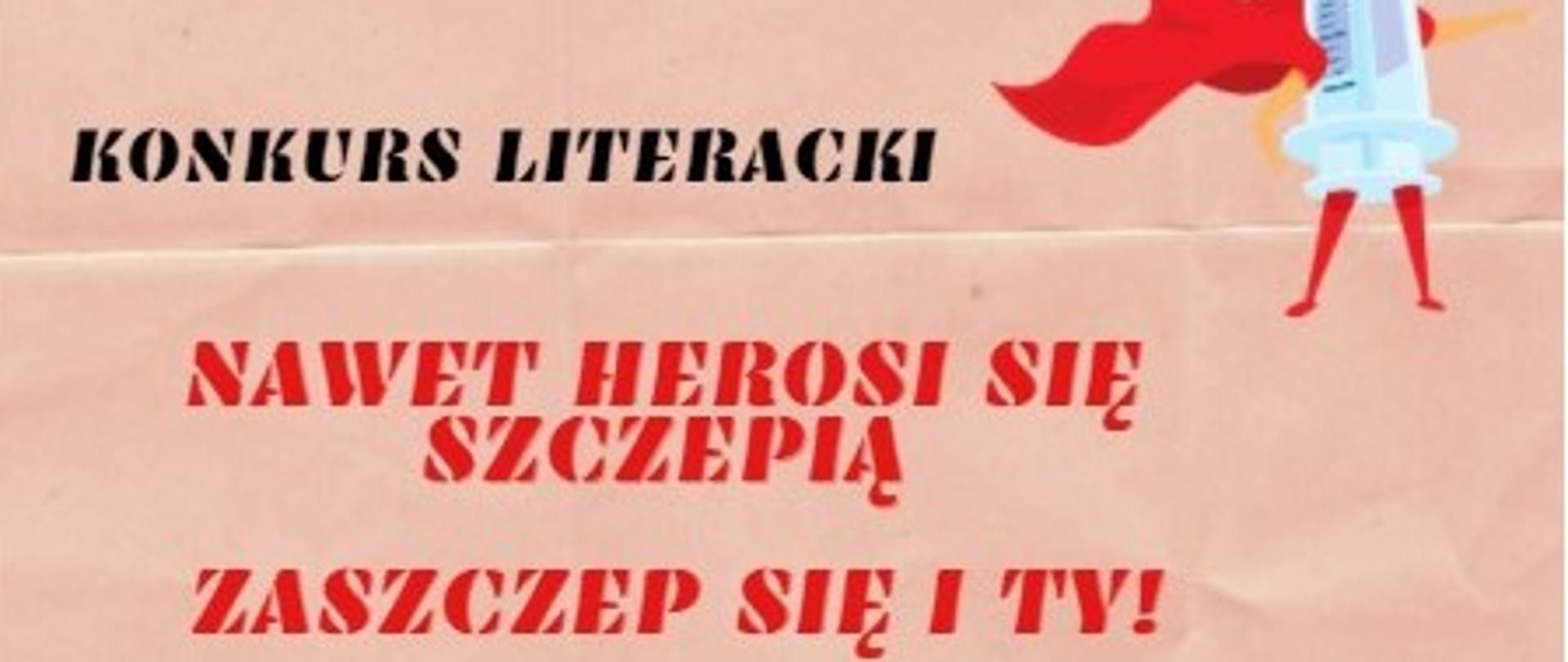 #Szczepimy się, Konkurs literacki - "Nawet herosi się szczepią - zaszczep się i Ty" dla uczniów klas VI,VII i VIII szkół podstawowych. Z lewej strony po środku zdjęcie rodziny: mama, tata, dziecko w czerwonych pelerynach. Poniżej logo Inspekcji Sanitarnej. W prawym górnym rogu ikona strzykawki w czerwonej pelerynie 