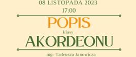 Plakat informacyjny dotyczący popisu klasy akordeonu, odbywający się w dniu 08.11.2023 r. o godz. 17.00.