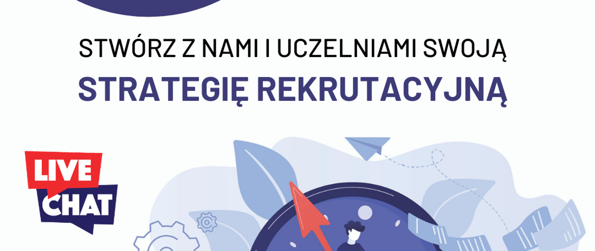 Grafika - zegar i napis Stwórz z nami i uczelniami swoją strategię rekrutacyjną