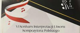 Dyplom z wyróżnieniem ucznia Wojciecha Rychlika w VI Konkursie Interpretacji Utworu Kompozytora Polskiego. na białym tle napisy dyplomu, oraz ryciny biało-czerwpnych flag, podpisy jurorów oraz dyrektora szkoły w Kutnie