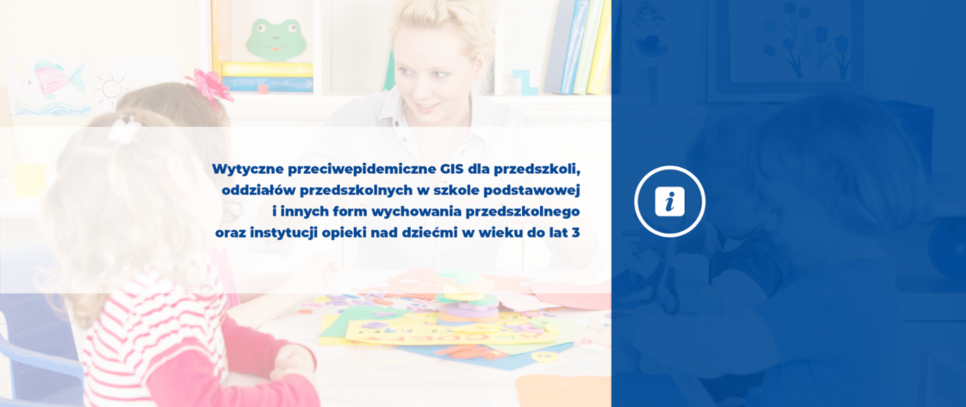 Baner z napisem: Wytyczne przeciwepidemiczne GIS dla przedszkoli, oddziałów przedszkolnych w szkole podstawowej i innych form wychowania przedszkolnego oraz instytucji opieki nad dziećmi w wieku do lat 3