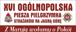 Plakat XVI Ogólnopolska Piesza Pielgrzymka Strażaków 