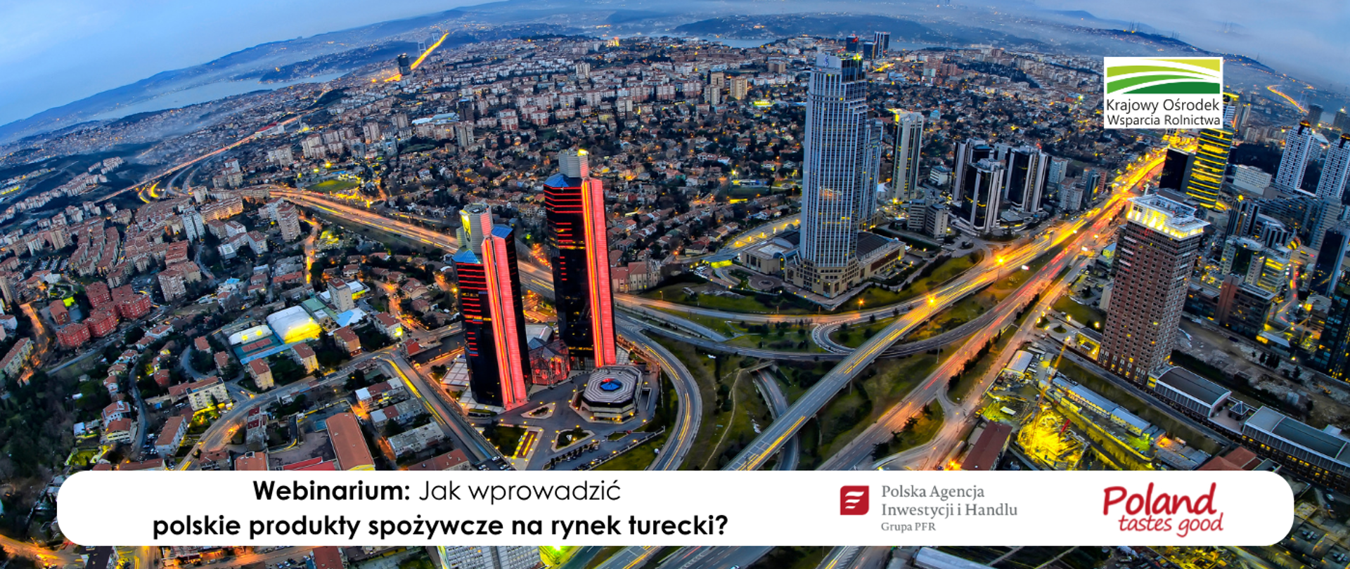 KOWR i PAIH zapraszają na webinarium poświęcone tureckiemu rynkowy spożywczemu