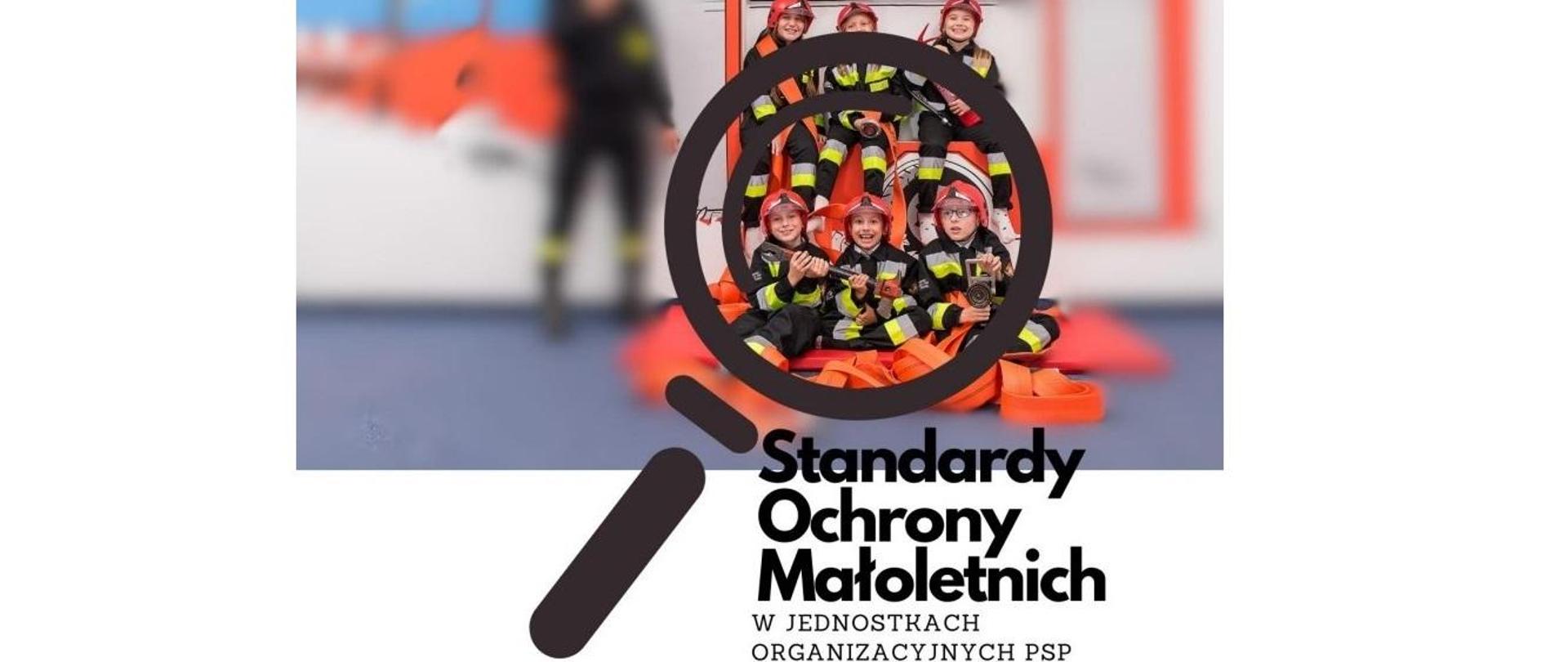 Standardy Ochrony Małoletnich w jednostkach organizacyjnych PSP