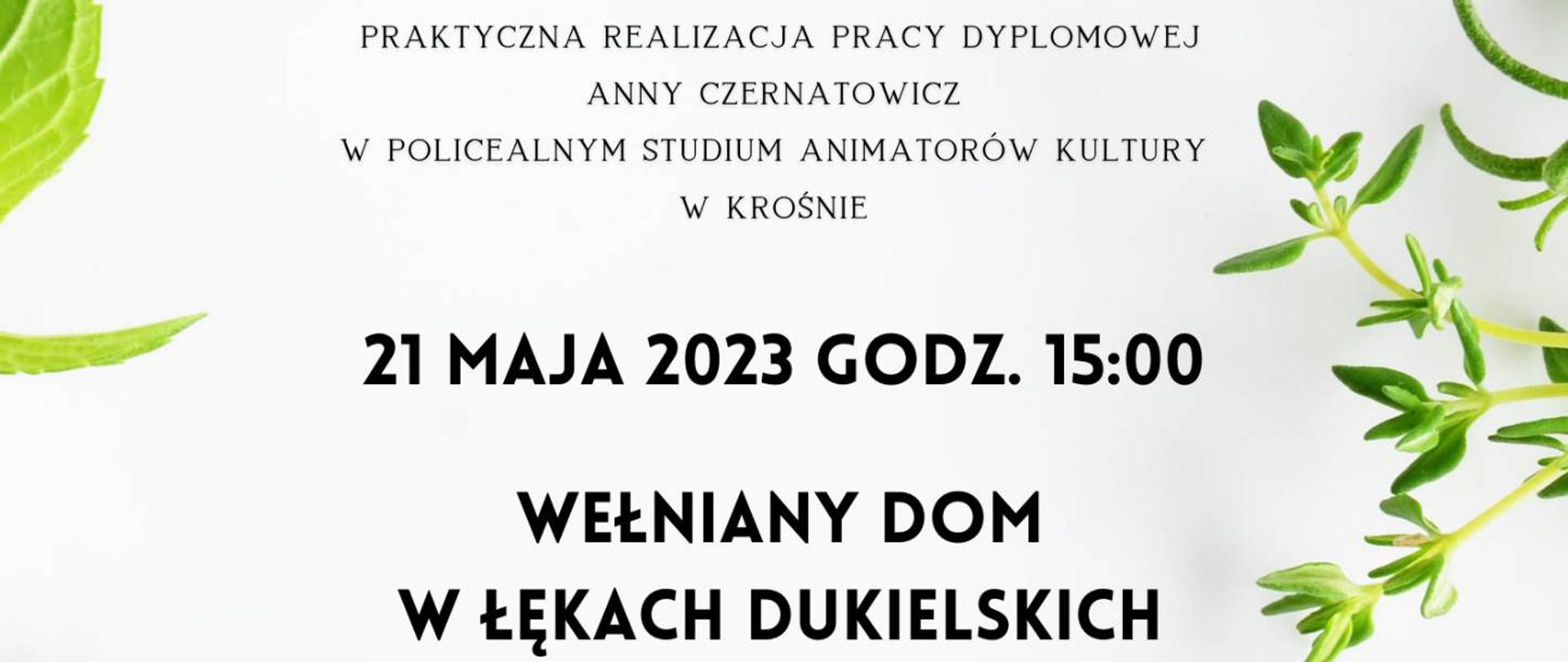 Plakat informujący o pracy dyplomowej Anny Czernatowicz. Plakat ma białe tło. Na górze czarna napisy i tytuł pracy. Poniżej informacje gdzie i kiedy odbędzie się obrona pracy dyplomowej. Po bokach i na dole kwiaty. 