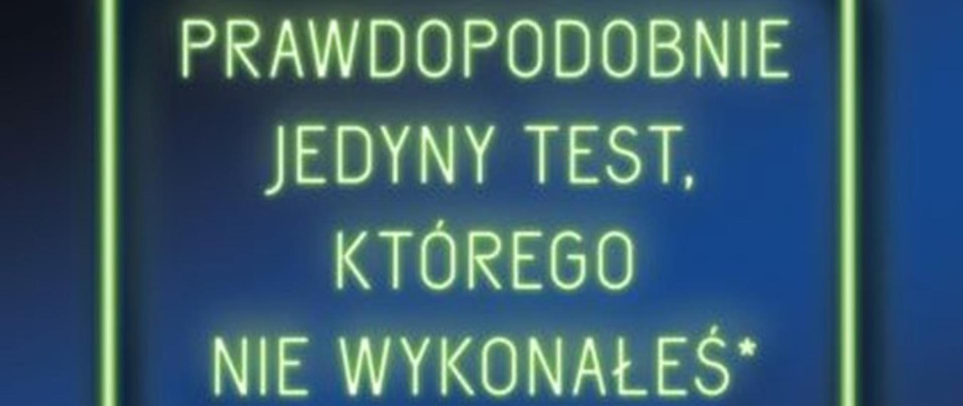 Prawdopodobnie jedyny test, którego nie wykonałeś*