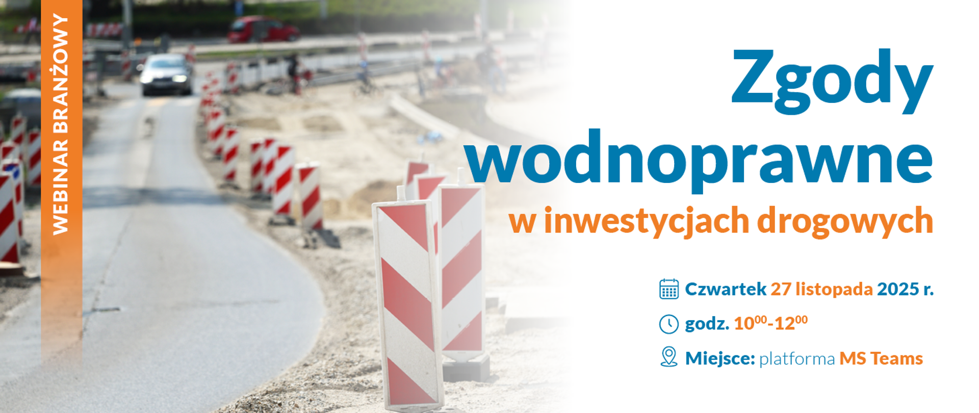 Zapraszamy na webinar branżowy: rola zgód wodnoprawnych w inwestycjach drogowych! - Państwowe Gospodarstwo Wodne Wody Polskie