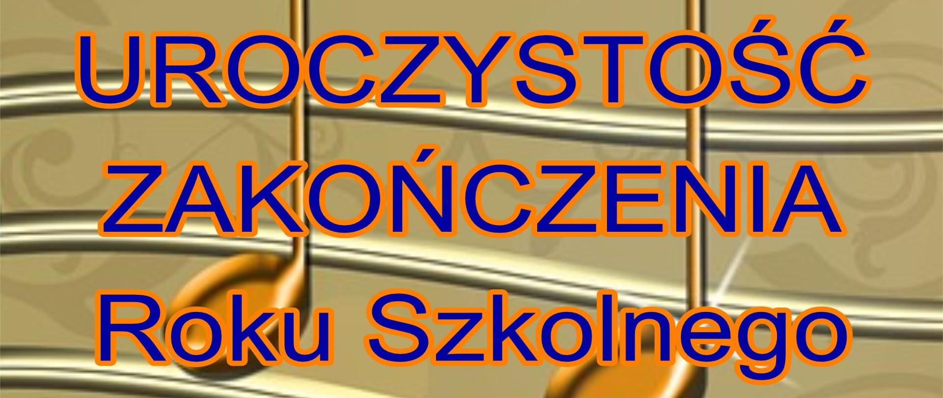 Afisz informujący o zakończeniu roku szkolnego. Beżowo-srebrne tło z elementami nut i klucza, u góry logo ZPSM w Bochni, poniżej niebieskimi literami napis uroczystość zakończenia roku szkolnego 2023/2024, 21 czerwca 2024 godz. 16:00.