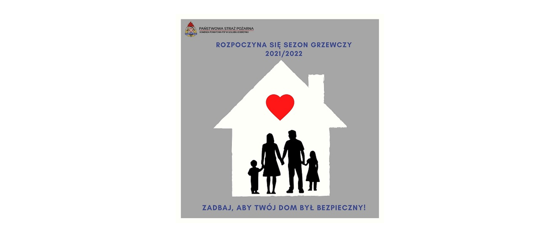 Na plakacie widać ikonę domu w jego wnętrzu jest czteroosobowa rodzina w kolorze czarnym a nad nią czerwone serce. 