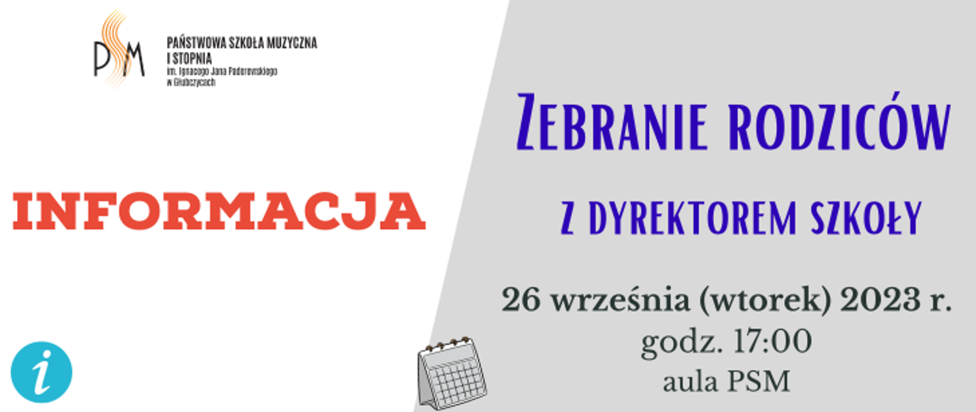 Informacja: Zebranie rodziców z dyrektorem szkoły. 26 września (wtorek) 2023 r. godzina 17:00 aula PSM
