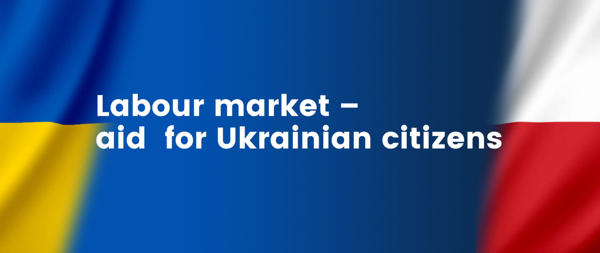 Labour market – aid for Ukrainian citizens
